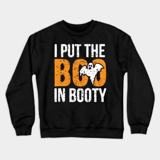 I Put Boo In Booty Halloween Funny Design graphic Crewneck Sweatshirt